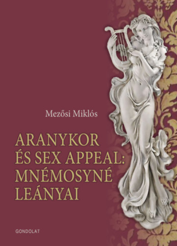 Mezősi Miklós: Aranykor és sex appeal: Mnémosyné leányai antikvár