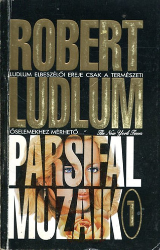 Robert Ludlum: Parsifal mozaik 1. kötet antikvár