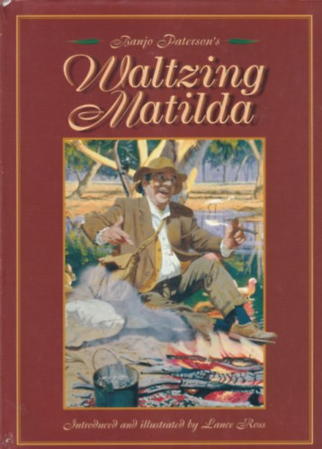 Banjo Paterson, Lance Ross (Illustrator and Introduction by): Banjo Paterson's Waltzing Matilda antikvár