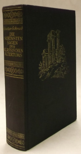 Gustav Schwab: Die schönsten Sagen des klassischen Altertums antikvár