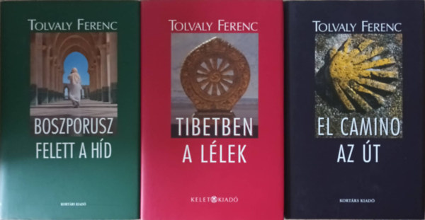 Tolvaly Ferenc: Tibetben a lélek + El camino az út + Boszporusz felett a híd (3 db Tolvaly Ferenc könyv ) antikvár