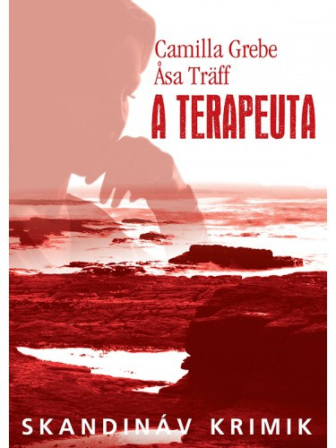 Camilla Grebe - Asa Träff: A terapeuta e-Könyv