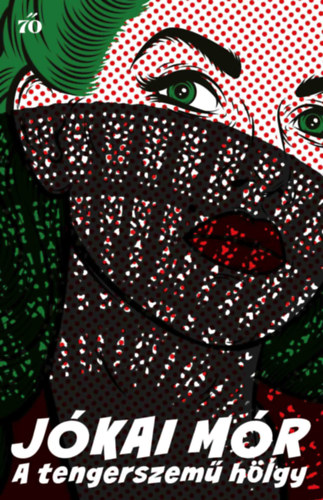 Jókai Mór: A tengerszemű hölgy könyv