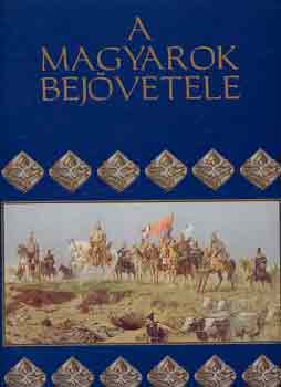 Siklódi-Szűcs-Trogmayer: A magyarok bejövetele antikvár