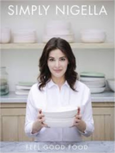 Lawson Nigella: Simply Nigella - Feel Good Food antikvár