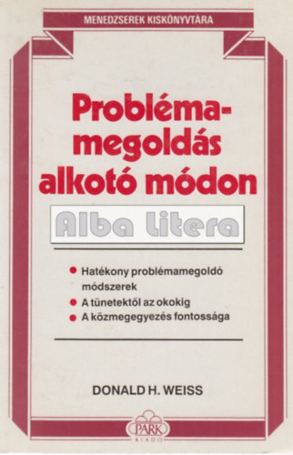 Donald H. Weiss: Problémamegoldás alkotó módon antikvár