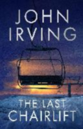 Irving, John: The Last Chairlift idegen