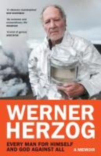 Herzog, Werner: Every Man for Himself and God against All idegen