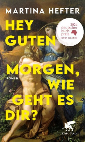 Hefter, Martina: Hey guten Morgen, wie geht es dir? idegen