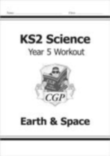 Cgp Books: KS2 Science Year 5 Workout: Earth & Space idegen