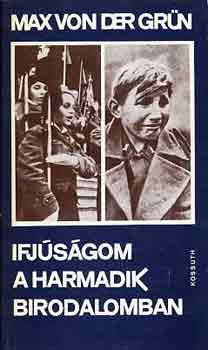 Max Von Der Grün: Ifjúságom a harmadik birodalomban antikvár