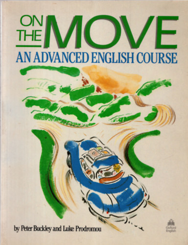 Luke Prodromou, Peter Buckley: On the Move: Teacher s Book An Advanced English Course antikvár