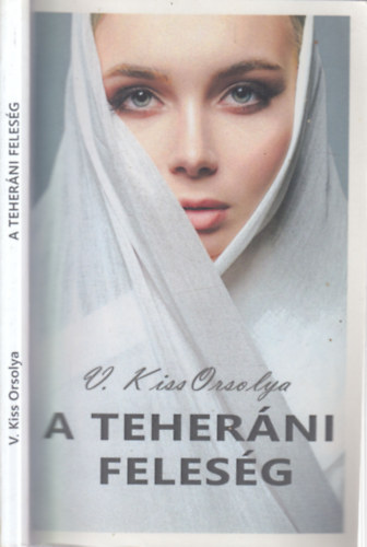 V. Kiss Orsolya: A teheráni feleség antikvár