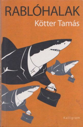 Kötter Tamás: Rablóhalak (dedikált) - Dedikált antikvár