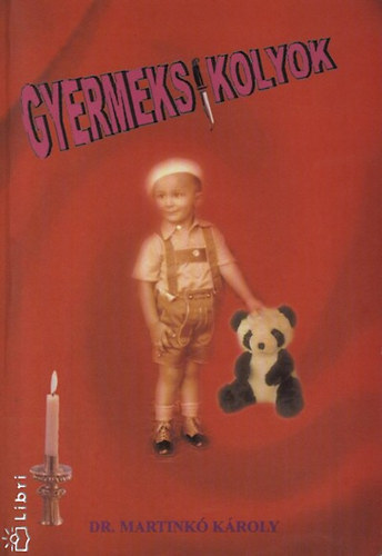 Martinkó Károly: Gyermeksikolyok - Dedikált antikvár