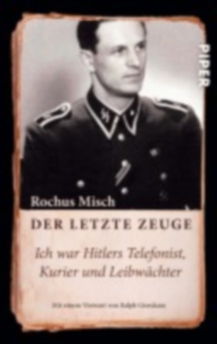 Misch, Rochus: Der letzte Zeuge idegen