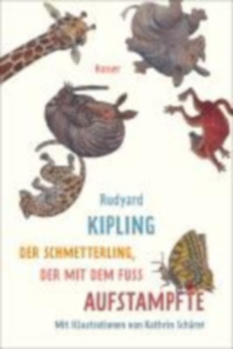 Kipling, Rudyard: Der Schmetterling, der mit dem Fuß aufstampfte idegen