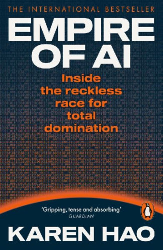 Hao, Karen: Empire of AI idegen