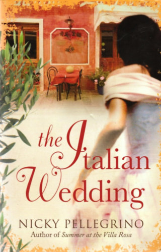 Nicky Pellegrino: The Italian Wedding idegen