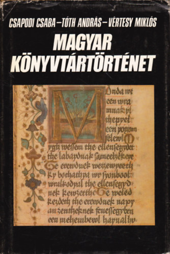 Csapodi Cs.-Tóth A.-Vértesy M.: Magyar könyvtártörténet antikvár