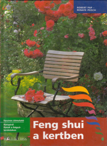 Pap-Posch: Feng shui a kertben antikvár