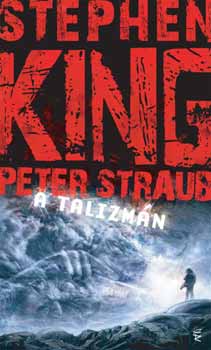 Stephen King, Peter Straub: A Talizmán könyv