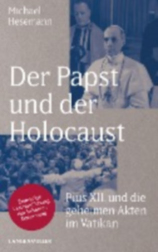 Hesemann, Michael: Der Papst und der Holocaust idegen