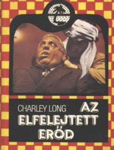 Charley Long: Az elfelejtett erőd antikvár