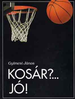 Gyímesi János: Kosár?...Jó! antikvár