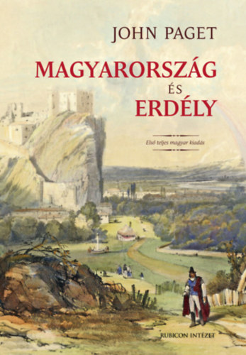 John Paget: Magyarország és Erdély - Első teljes magyar kiadás könyv