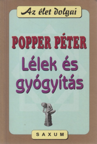 Popper Péter: Lélek és gyógyítás antikvár