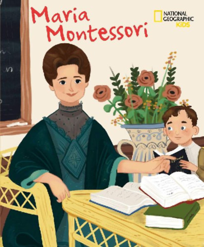 Kent, Jane: Total Genial! Maria Montessori idegen