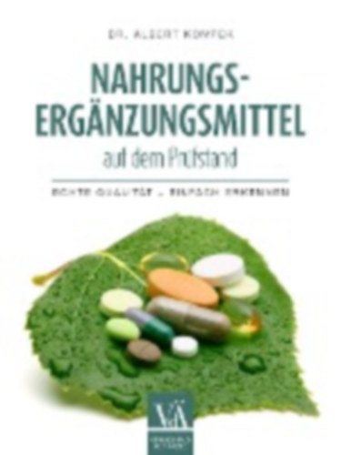 Kompek, Albert: Nahrungsergänzungsmittel auf dem Prüfstand idegen