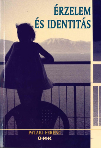Pataki Ferenc: Érzelem és identitás könyv