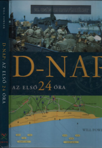 Will Fowler: D-nap: Az első 24 óra (20. századi hadtörténet) antikvár