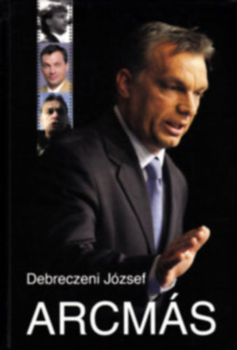Debreczeni József: Debreczeni József politikai csomag (4 kötet): Húsz év + A miniszterelnök + Hazárdjáték + Arcmás könyv