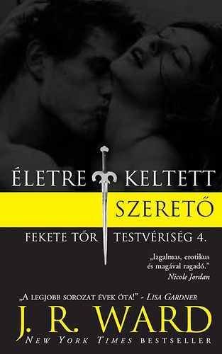 J. R. Ward: Életre keltett szerető könyv