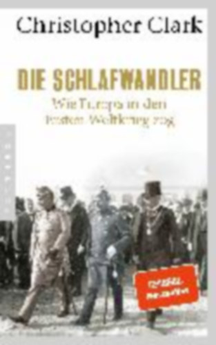Clark, Christopher: Die Schlafwandler idegen