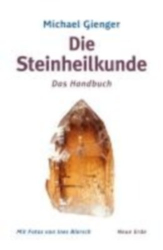 Gienger, Michael: Die Steinheilkunde idegen