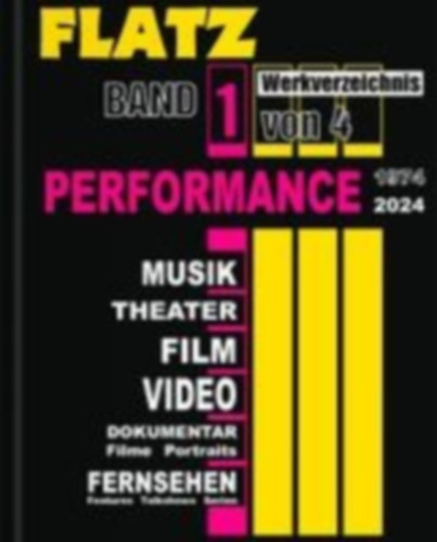Bonnet, Anne-Marie - Macho, Thomas - Schweeger, Elisabeth - Flatz, Wolfgang - Thaller, Jürgen - Schwenk, Bernhart - Kratochwill, Sandra - Matt, Gerald - Metzger, Rainer: Flatz Werkverzeichnis idegen