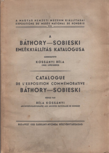 Kossányi Béla (szerk.): A Báthory-Sobieski emlékiállítás katalogusa antikvár
