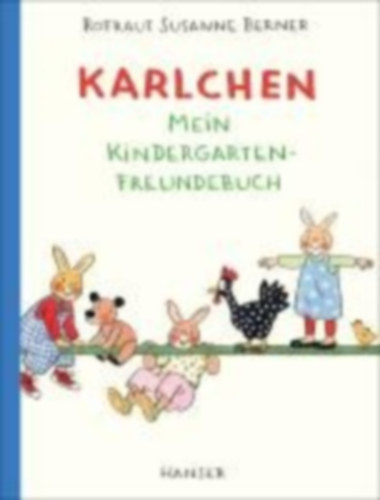 Berner, Rotraut Susanne: Karlchen - Mein Kindergarten-Freundebuch idegen