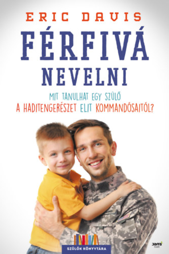 Eric Davis, Santorelli, Dina: Férfivá nevelni antikvár