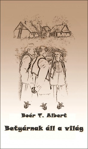 Boér T. Albert: Betyárnak áll a világ e-Könyv