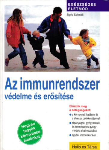 Sigrid Schmidt: Az immunrendszer védelme és erősítése antikvár