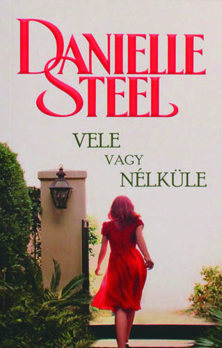 Danielle Steel: Vele vagy nélküle antikvár