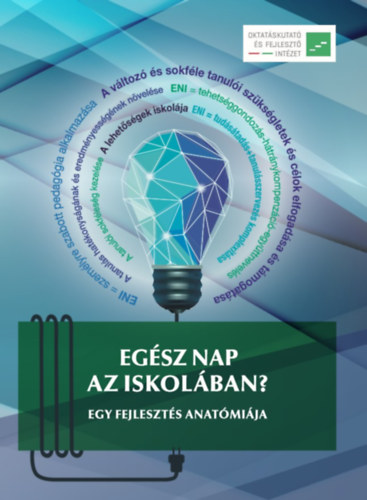 Kovács Erika, Mayer József: Egész nap az iskolában? - Egy fejlesztés anatómiája antikvár