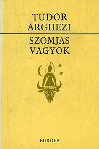 Tudor Arghezi: Szomjas vagyok antikvár