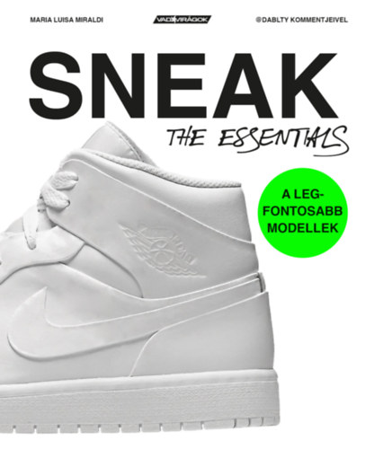 Trunk Tamás, Maria Luisa Miraldi: Sneakers. The Essentials könyv