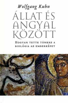 Wolfgang Kuhn: Állat és angyal között könyv